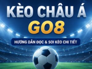 Kèo Châu Á GO8